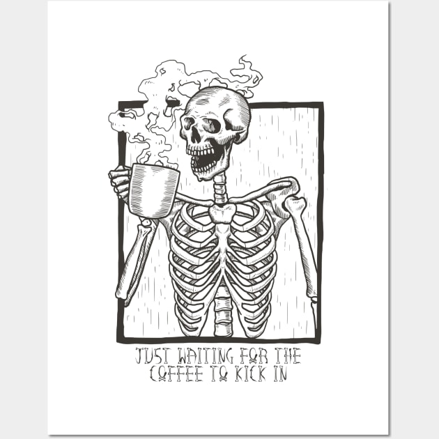 Just Waiting For the Coffee to Kick In Skeleton Wall Art by Flippin' Sweet Gear